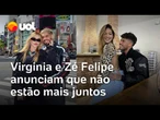 Virginia e Zé Felipe anunciam que não são mais um casal após 5 anos juntos