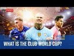 What is the FIFA Club World Cup - and why is it controversial?