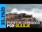 PERÚ cierra 100 PUERTOS por intenso OLEAJE | EL PAÍS