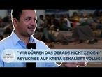 GRIECHENLAND: "Wir dürfen das gerade nicht zeigen!" Asylkrise auf Ferieninsel Kreta eskaliert völlig