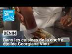 Dans les cuisines de Georgiana Viou, la cheffe étoilée qui s'illustre au Bénin • FRANCE 24