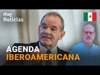 MÉXICO: ANDRÉS ALLAMAND avanza los asuntos de la XXX CUMBRE IBEROAMERICANA de MADRID | RTVE Noticias