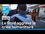 À Gaza, le froid intense aggrave la crise humanitaire en cours • FRANCE 24