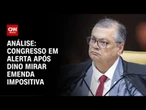 Análise: Flávio Dino mira mudanças nas emendas impositivas | WW