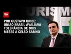 União Brasil avaliará tolerância de dois meses a Celso Sabino | BASTIDORES CNN