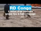 RD Congo : l'avion d'un ministre prend feu à l'atterrissage • FRANCE 24