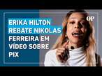 Erika Hilton rebate Nikolas Ferreira em vídeo sobre Pix: “estão mentindo pra você”