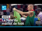 Kenya : la folie du maillot de foot au marché de Kibéra • FRANCE 24
