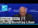 Proche-Orient : Josep Borell au Liban pour tenter d'empêcher une escalade • FRANCE 24