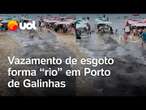 Vazamento de esgoto forma 'rio' em praia em Porto de Galinhas; veja o vídeo