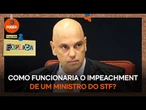 Como funcionaria o impeachment de um ministro do Supremo Tribunal Federal?