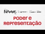 BÁRBARAS | Poder e Representação
