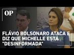 "Desinformada": A resposta de Flávio Bolsonaro que revelou os bastidores da crise com Michelle