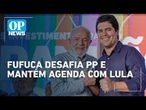 Fufuca contraria Progressistas e mantém agenda com Lula no Maranhão | O POVO News