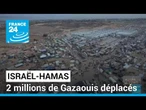 Guerre Israël-Hamas : 2 millions de Gazaouis déplacés • FRANCE 24