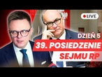 39 posiedzenie Sejmu RP dzień piąty 4.08.2025 - Transmisja na ŻYWO z obrad Sejmu
