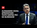 Relator apresentará texto contra PEC da Blindagem na quarta-feira (24) | AGORA CNN
