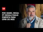 Análise: PT escala Paulo Pimenta para CPMI do INSS | CNN NOVO DIA