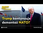 Trump będzie kontynuować podkopywanie sojuszu Północnoatlantyckiego?