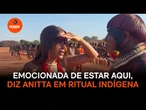 Anitta se diz emocionada de participar do Kuarup, ritual indígena do povo Kuikuro