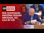 Sem cooperação, Amazônia seguirá ameaçada, diz Lula no G20 | LIVE CNN