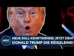 DONALD TRUMP: Neue Zoll-Kehrtwende! Jetzt zieht der US-Präsident die Reißleine!