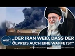 ESKALATION IN NAHOST: Ölpreise explodieren! Iran könnte Erdöl als Druckmittel gegen Israel einsetzen