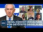 ISRAEL: Menschenverachtend! Hamas-Terroristen veröffentlichen Abschiedsvideos von ermordeten Geiseln