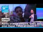 Syrie : après la prise d'Alep et de Hama, quels défis pour Hayat Tahrir al-Cham ? • FRANCE 24