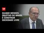 Gilmar Mendes: Objetivo do Brasil é construir sociedade livre | CNN ARENA