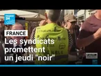 Les syndicats promettent un jeudi "noir", digne des manifestations retraites • FRANCE 24