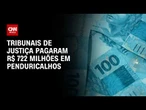 Tribunais pagaram R$ 722 milhões em "penduricalhos" após restrições do STF | CNN NOVO DIA