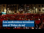 El 'Pobre de mí' marca el final de los sanfermines, pero inicia la cuenta atrás para los siguientes