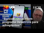 Governo deve anunciar segunda fase do Programa Desenrola e espera adesão de bancos | A Hora