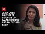 Zeina Latif: Política de reajuste do salário mínimo não foi decisão sábia | CNN 360º