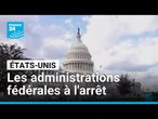 États-Unis : les administrations fédérales à l'arrêt • FRANCE 24