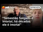 Fotos são uma forma de ser imortal e Sebastião Salgado é imortal há décadas, afirma Gabriela Biló