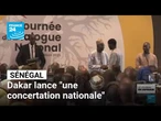 Sénégal : Dakar lance "une concertation nationale" • FRANCE 24