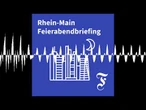 F.A.Z. Rhein-Main Feierabendbriefing vom 09.07.2026 - F.A.Z. Rhein-Main Feierabendbriefing