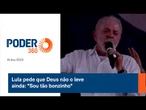 Lula pede que Deus não o leve ainda: "Sou tão bonzinho"