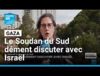 Gaza : le Soudan du Sud dément discuter avec Israël pour déplacer la population palestinienne