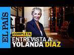 ENTREVISTA ÍNTEGRA | Yolanda Díaz, en EL PAÍS: “Gobernar no es resistir, es transformar”