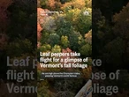 Leaf peepers take flight for a glimpse at Vermont's fall foliage