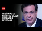 Ex-ministro do Turismo Gilson Machado tem prisão revogada | CNN PRIME TIME