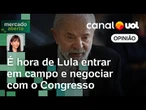 Lula sinaliza que não quer estender crise com o Congresso | Amanda Klein