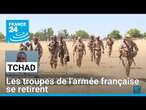 Tchad : les troupes de l'armée française se retirent • FRANCE 24