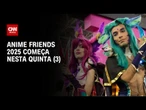 São Paulo recebe Anime Friends 2025 | LIVE CNN