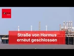 Irans Militärkommando: Straße von Hormus erneut geschlossen
