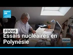 Essais nucléaires en Polynésie : des décennies plus tard, les victimes réclament justice