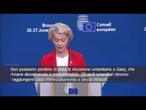 Von der Leyen: La situazione umanitaria a Gaza è abominevole e insopportabile